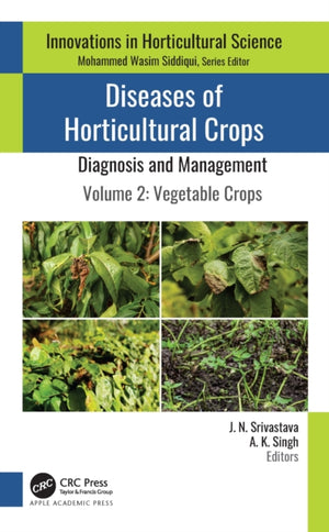 Diseases of Horticultural Crops: Diagnosis and Management