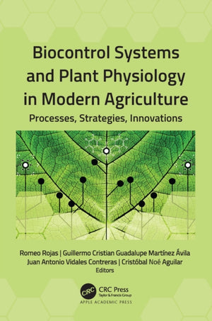 Biocontrol Systems and Plant Physiology in Modern Agriculture
