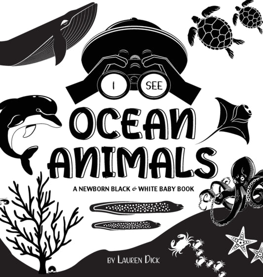 Book cover of: I See Ocean Animals. By: Lauren Dick