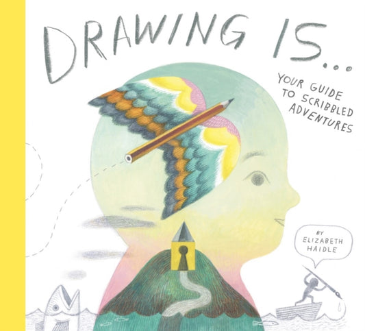 Book cover of: Drawing Is .... By: Elizabeth Haidle