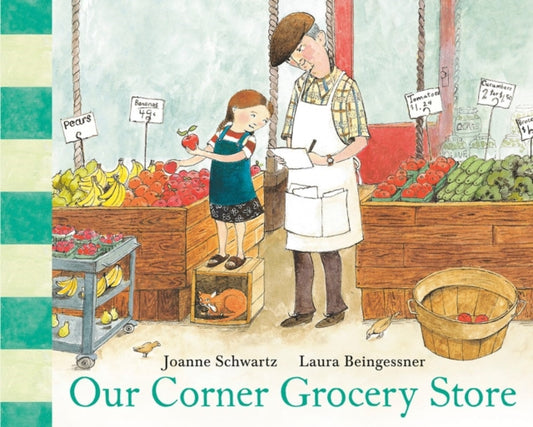 Book cover of: Our Corner Grocery Store. By: Joanne Schwartz