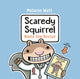 Book cover of: Scaredy Squirrel Visits the Doctor