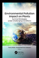 Book cover of: Environmental Pollution Impact on Plants. By: Tariq Aftab