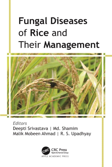 Book cover of: Fungal Diseases of Rice and Their Management. By: Deepti Srivastava