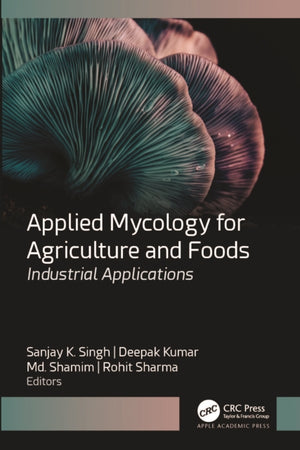 Applied Mycology for Agriculture and Foods