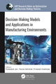 Book cover of: Decision-Making Models and Applications in Manufacturing Environments. By: Pushpdant Jain