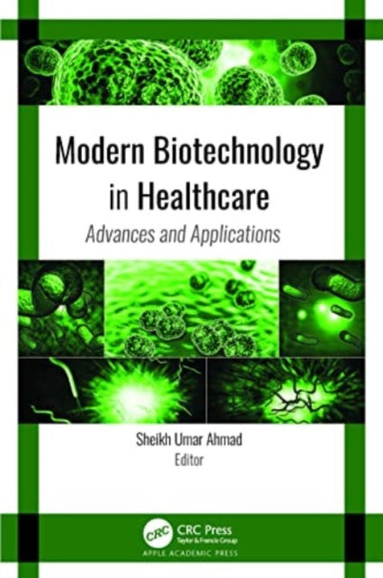 Book cover of: Modern Biotechnology in Healthcare. By: Sheikh Umar Ahmad