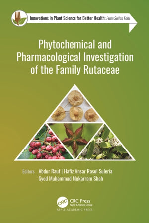 Phytochemical and Pharmacological Investigation of the Family Rutaceae