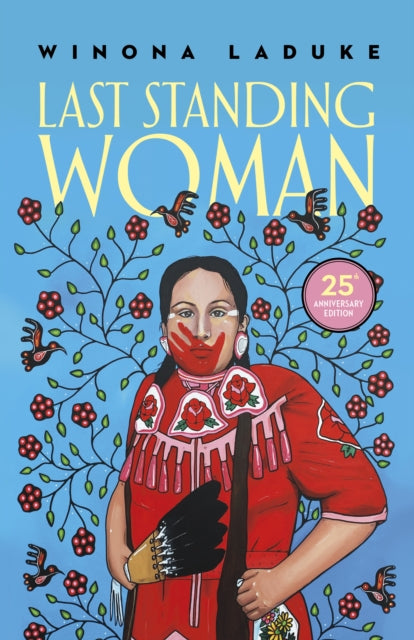 Book cover of: Last Standing Woman. By: Winona LaDuke