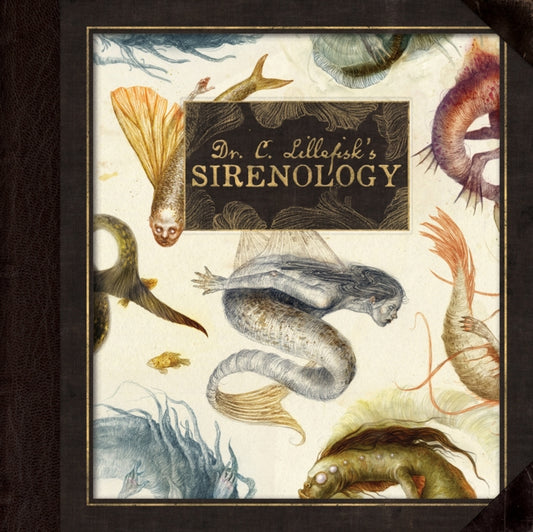 Book cover of: Dr. C. Lillefisk's Sirenology. By: Jana Heidersorf