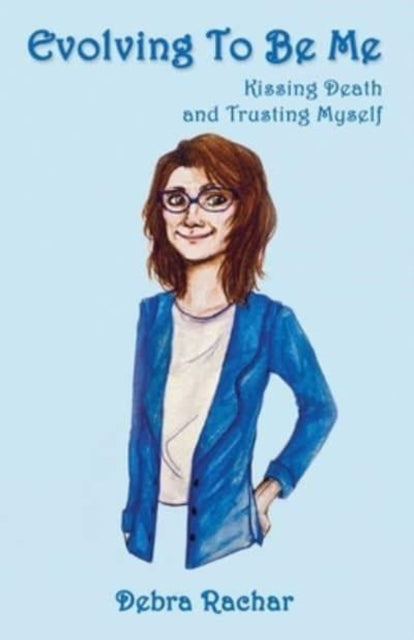 Book cover of: Evolving To Be Me