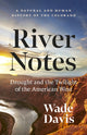 Book cover of: River Notes. By: Wade Davis