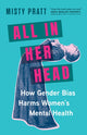 Book cover of: All In Her Head
