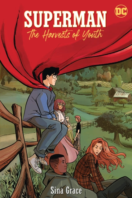 Book cover of: Superman: The Harvests of Youth. By: Sina Grace