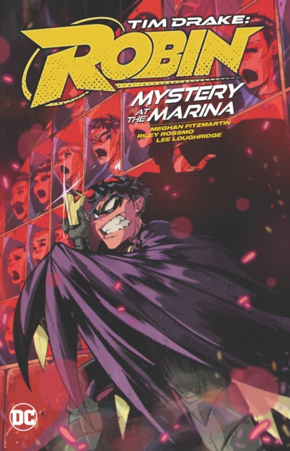 Book cover of: Tim Drake: Robin Vol. 1: Mystery at the Marina. By: Meghan Fitzmartin