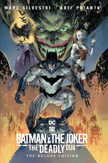 Book cover of: Batman & The Joker: The Deadly Duo: The Deluxe Edition. By: Marc Silvestri