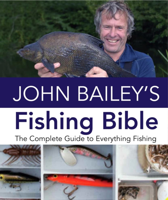 Book cover of: John Bailey's Fishing Bible