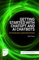 Book cover of: Getting Started with ChatGPT and AI Chatbots. By: Mark Pesce