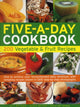 Book cover of: Five A Day Cookbook