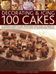 Book cover of: Decorating and Icing 100 Cakes