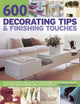 Book cover of: 600 Decorating Tips & Finishing Touches. By: Tessa Evelegh