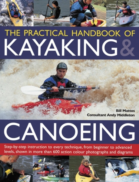 Book cover of: Practical Handbook of Kayaking & Canoeing. By: Bill Mattos