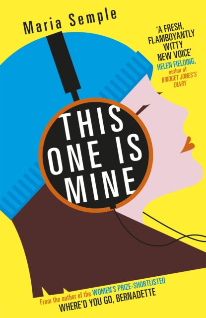 Book cover of: This One Is Mine. By: Maria Semple