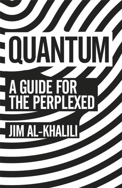 Quantum, A Guide For The Perplexed
