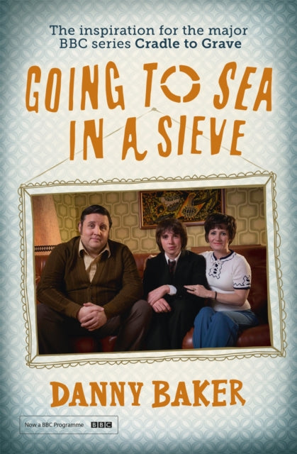 Book cover of: Going to Sea in a Sieve. By: Danny Baker