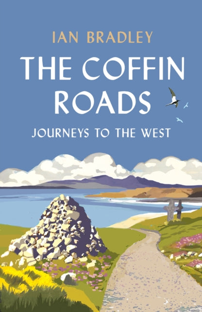 Coffin Roads, Journeys to the West 9781780277790 Ian Bradley