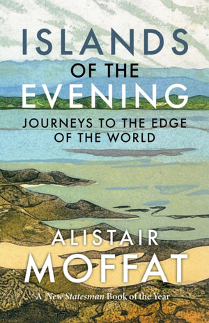 Islands of the Evening, Journeys to the Edge of the World