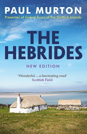 Hebrides, From the presenter of BBC TV's Grand Tours of the Scottish Islands