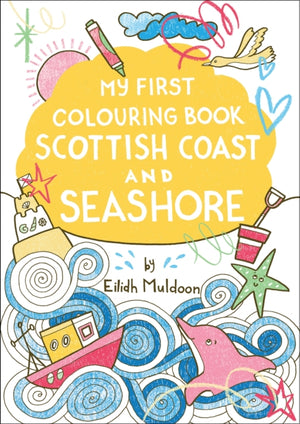 My First Colouring Book: Scottish Coast and Seashore