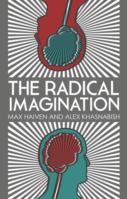 Book cover of: Radical Imagination. By: Max Haiven
