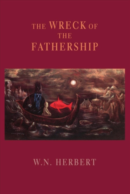 Book cover of: Wreck of the Fathership. By: W. N. Herbert