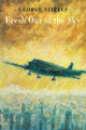 Book cover of: Fresh Out of the Sky. By: George Szirtes