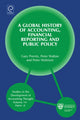 Book cover of: Global History of Accounting, Financial Reporting and Public Policy. By: Gary J. Previts