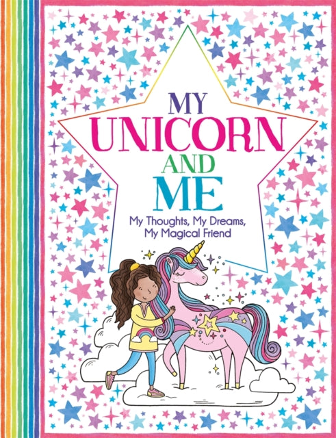 My Unicorn and Me, My Thoughts, My Dreams, My Magical Friend 9781780556345 Ellen Bailey