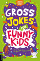 Book cover of: Gross Jokes for Funny Kids. By: Gary Panton