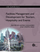Book cover of: Facilities Management and Development for Tourism, Hospitality and Events