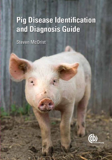 Book cover of: Pig Disease Identification and Diagnosis Guide. By: Steven McOrist