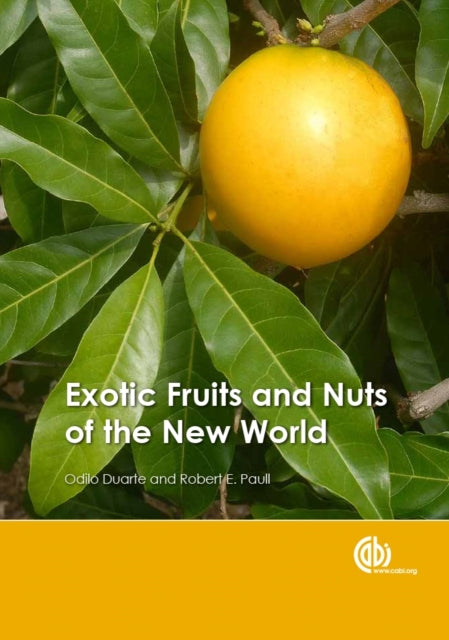 Book cover of: Exotic Fruits and Nuts of the New World. By: Odilio Duarte