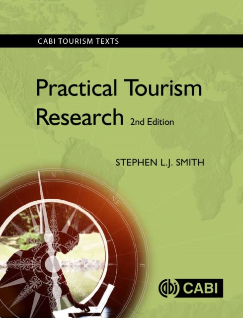 Book cover of: Practical Tourism Research. By: Stephen L. J. Smith