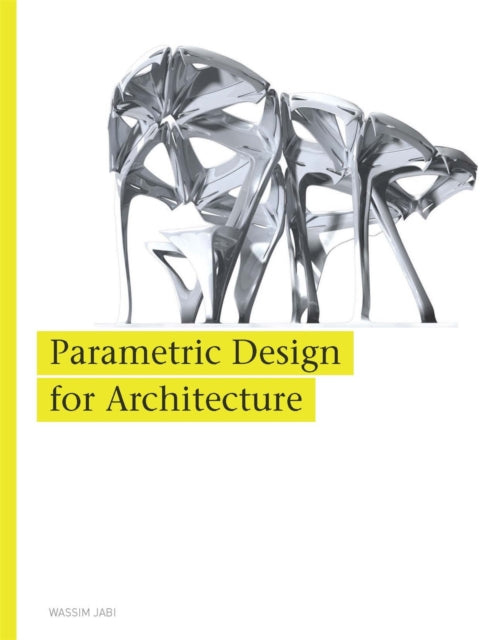 Book cover of: Parametric Design for Architecture. By: Wassim Jabi