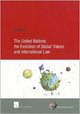 Book cover of: United Nations, the Evolution of Global Values and International Law