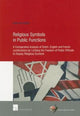 Book cover of: Religious Symbols in Public Functions: Unveiling State Neutrality. By: Hana M. A. E. van Ooijen