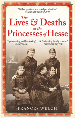 Lives and Deaths of the Princesses of Hesse