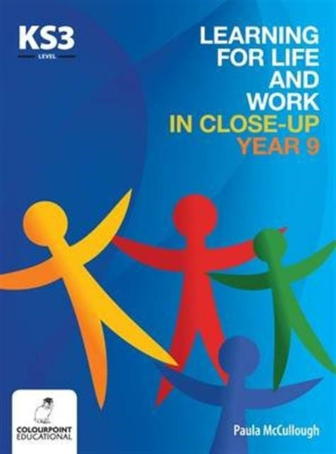 Book cover of: Learning for Life and Work in Close-Up - Year 9 - Key Stage 3. By: Paula McCullough