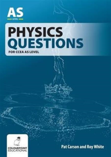 Book cover of: Physics Questions for CCEA AS Level. By: Pat Carson