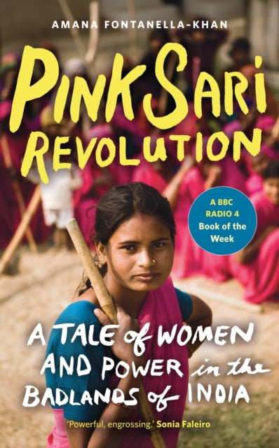Book cover of: Pink Sari Revolution. By: Amana Fontanella-Khan